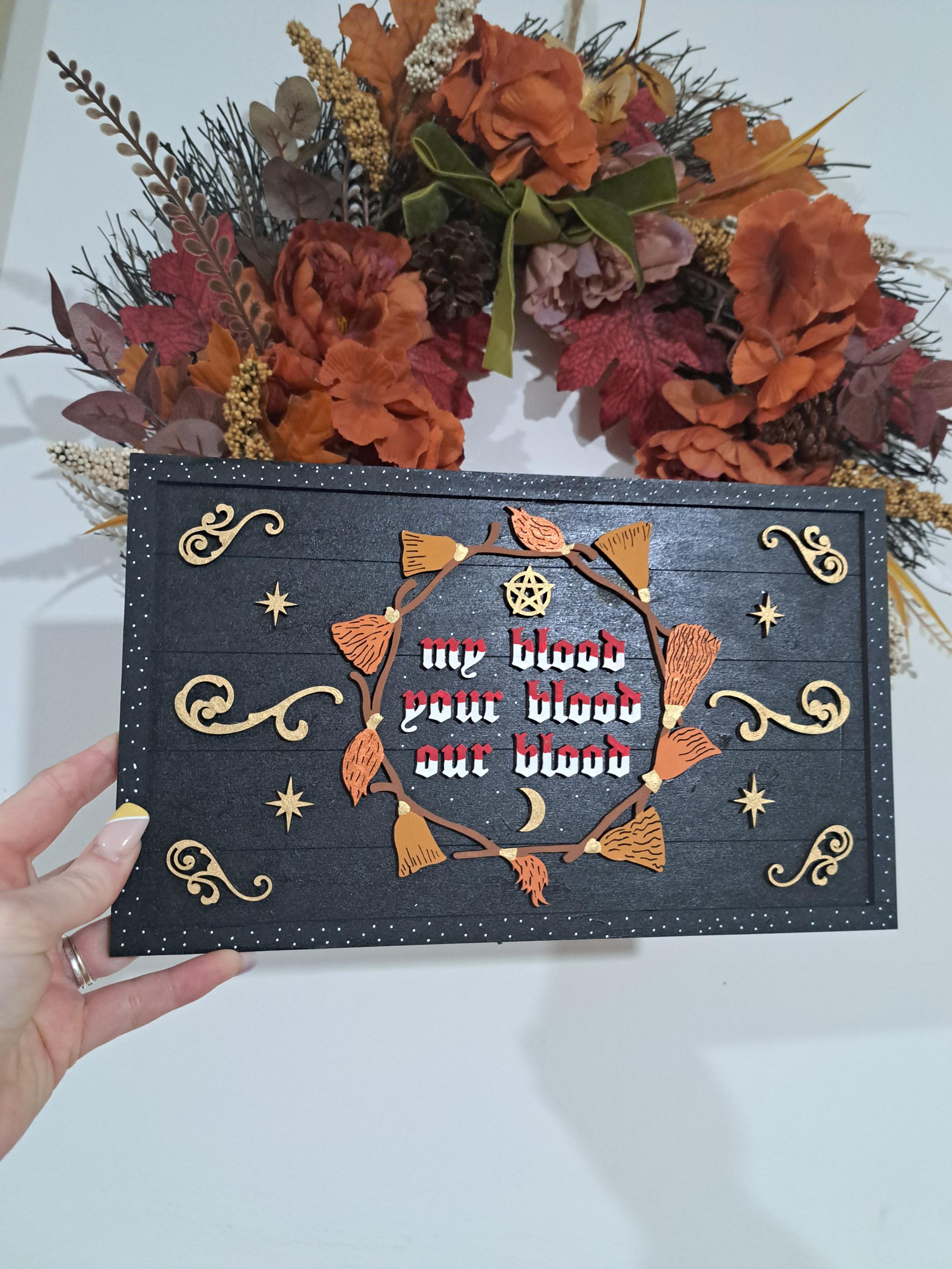 My blood Your Blood Our Blood Witch Sisters Sign