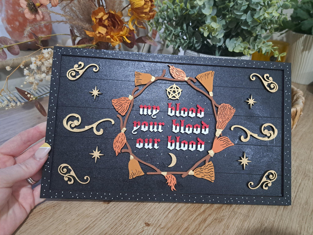 My blood Your Blood Our Blood Witch Sisters Sign
