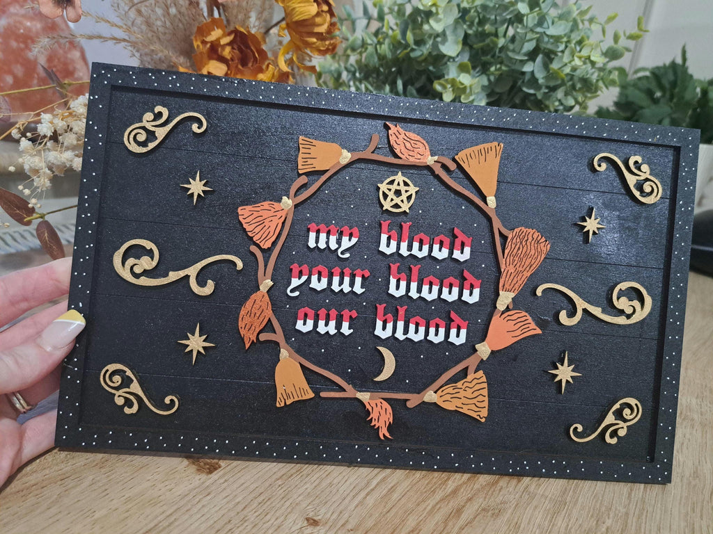 My blood Your Blood Our Blood Witch Sisters Sign