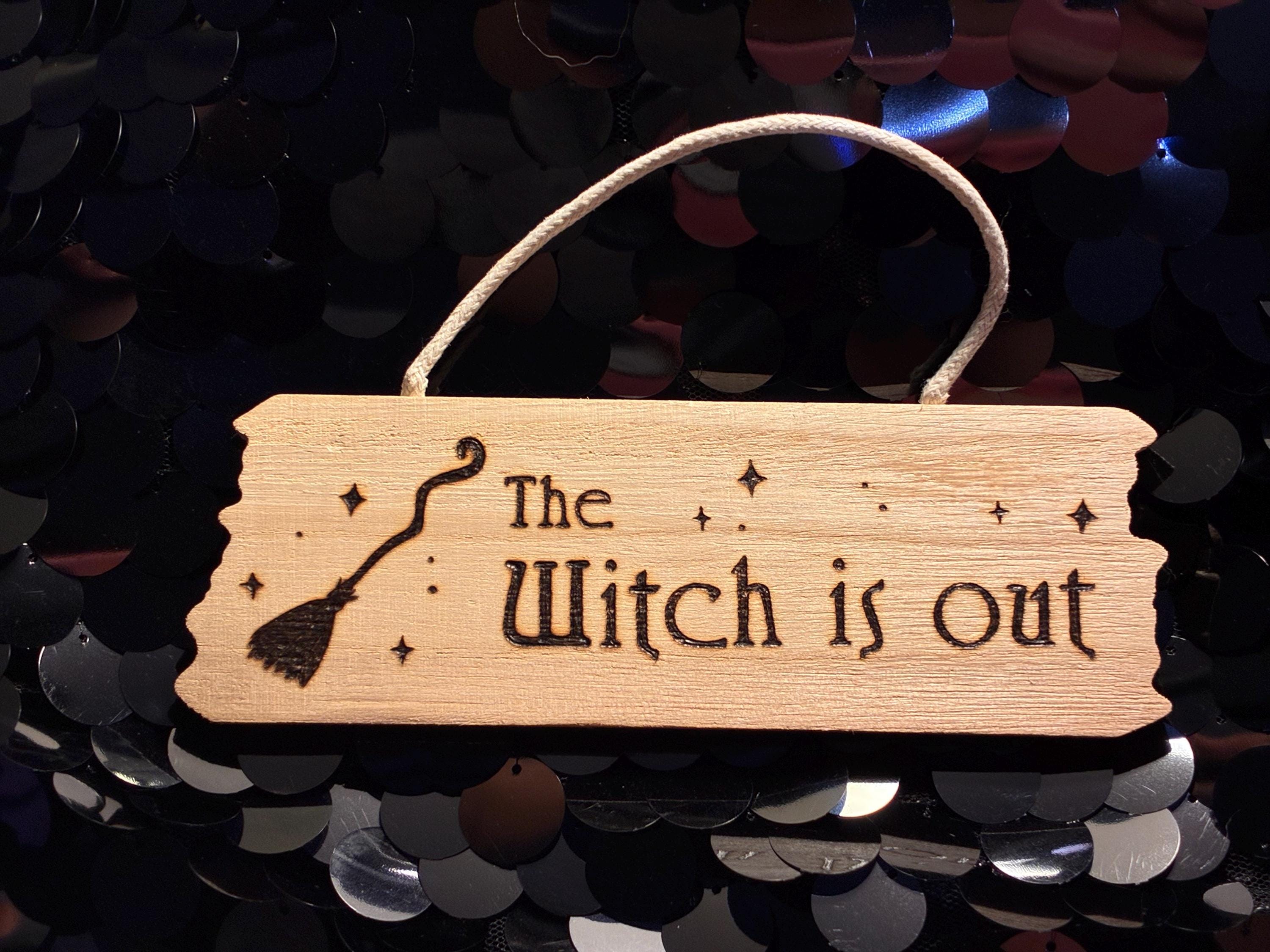 Hand Burned Witch Is In Sign Wooden Halloween Decor