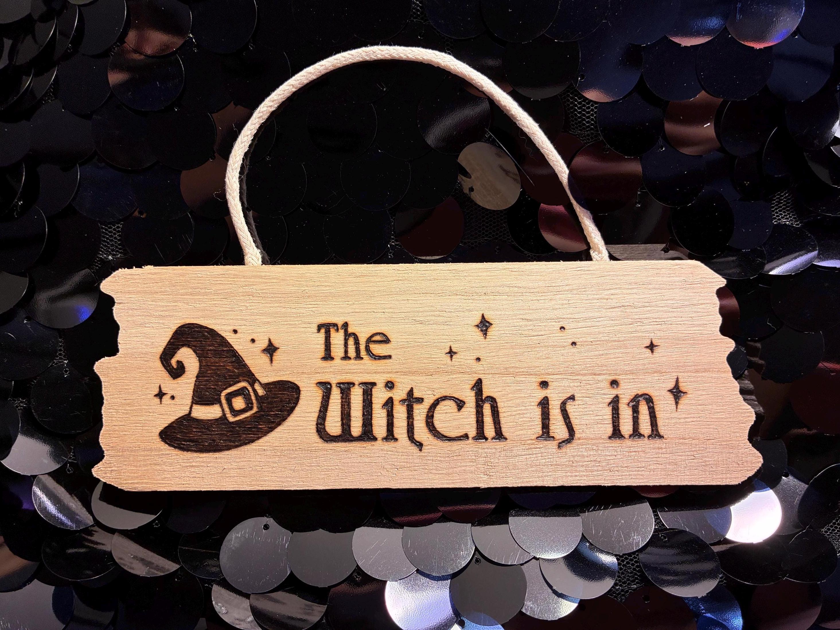 Hand Burned Witch Is In Sign Wooden Halloween Decor
